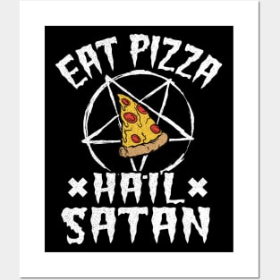 Eat Pizza Hail Satan Goth Funny Death Metal Posters and Art